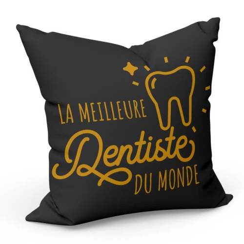 Housse de coussin Noir La Meilleure Dentiste du Monde Medecine Dent Métier  Passion Santé (40x40cm)