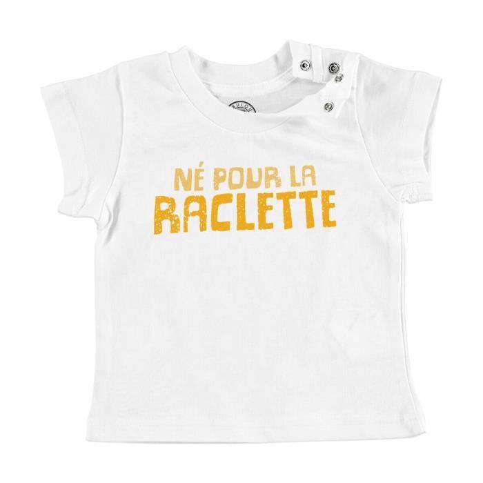 T-shirt Bébé Manche Courte Blanc Né Pour La Raclette Humour Blague Fromage