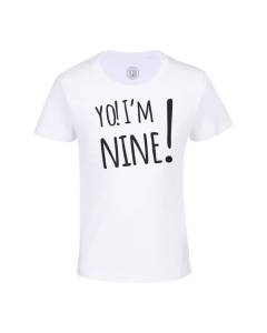 T-shirt Enfant Blanc Yo! I'm Nine Anniversaire Celebration Cadeau Anglais Message Texte