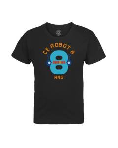 T-shirt Enfant Noir Ce Robot À 8 Ans Anniversaire Celebration Enfant Cadeau