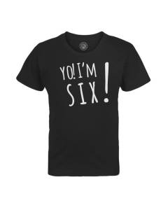 T-shirt Enfant Noir Yo! I'm Six Anniversaire Celebration Cadeau Anglais Message Texte