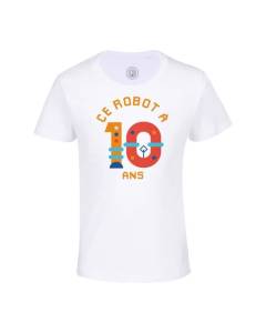 T-shirt Enfant Blanc Ce Robot À 10 Ans Anniversaire Celebration Enfant Cadeau