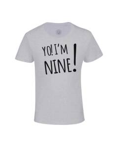 T-shirt Enfant Gris Yo! I'm Nine Anniversaire Celebration Cadeau Anglais Message Texte