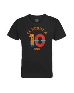 T-shirt Enfant Noir Ce Robot À 10 Ans Anniversaire Celebration Enfant Cadeau