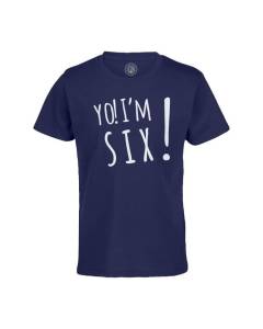 T-shirt Enfant Bleu Yo! I'm Six Anniversaire Celebration Cadeau Anglais Message Texte