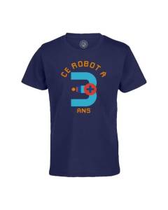 T-shirt Enfant Bleu Ce Robot À 3 Ans Anniversaire Celebration Enfant Cadeau
