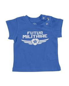 T-shirt Bébé Manche Courte Bleu Futur Militaire Armée Avenir Métier Héros