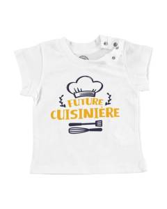 T-shirt Bébé Manche Courte Blanc Future Cuisinière Métier Gastronomie Avenir