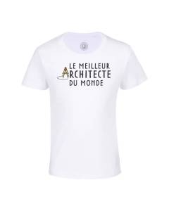 T-shirt Enfant Blanc Le Meilleur Architecte du Monde Métier Job Architecture Art