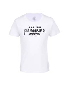 T-shirt Enfant Blanc Le Meilleur Plombier du Monde Chauffage Plomberie Construction Ouvrier