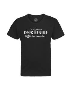 T-shirt Enfant Noir La Meilleure Docteure du Monde Medecine Métier Passion Santé