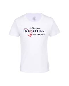 T-shirt Enfant Blanc Le Meilleur Infirmier du Monde Hopital Soins Medecine