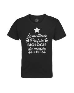 T-shirt Enfant Noir Le Meilleur Prof de Biologie du Monde Collège Lycée Professeur Ecole Education