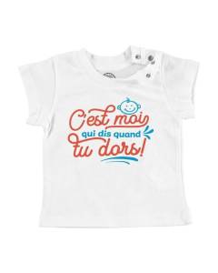 T-shirt Bébé Manche Courte Blanc C'est Moi Qui Dis Quand Tu Dors Bébé Parents