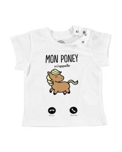 T-shirt Bébé Manche Courte Blanc Mon Poney M'Appelle Animaux Passion Mignon