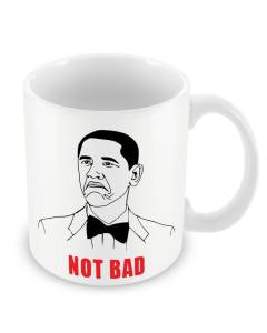Mug Not Bad Obama Barack Fun President