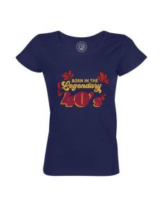 T-shirt Femme Col Rond Coton Bio Bleu Born in the Legendary 40's Anniversaire Celebration Cadeau Jeux Video Anglais Papie Mamie