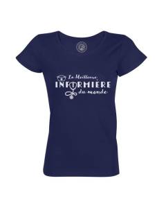 T-shirt Femme Col Rond Coton Bio Bleu La Meilleure Infirmière du Monde Soin Hopital Docteur Medecine