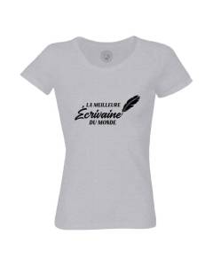 T-shirt Femme Col Rond Coton Bio Gris La Meilleure Ecrivaine du Monde Livre Ecriture Roman Journaliste Métier Litterature
