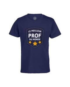 T-shirt Enfant Bleu Le Meilleur Prof du Monde Collège Lycée Professeur Ecole Education