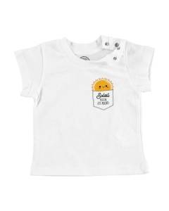 T-shirt Bébé Manche Courte Blanc Soleil plein les Poches Illustration Dessin Soleil Mignon