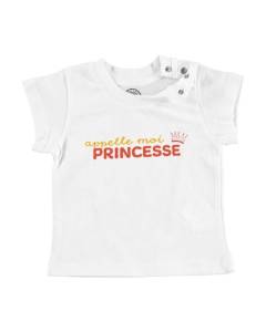 T-shirt Bébé Manche Courte Blanc Appelle-moi Princesse Femme Reine