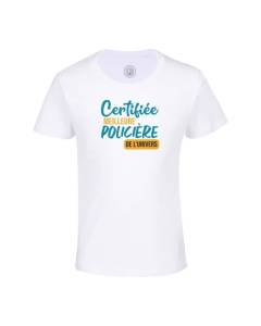 T-shirt Enfant Blanc Certifiée meilleure Policière de l'univers Police Gendarmerie