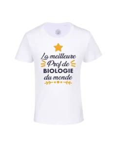 T-shirt Enfant Blanc La Meilleure Prof de Biologie du Monde Collège Lycée Professeur Ecole Education