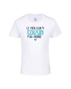 T-shirt Enfant Blanc Le Meilleur Cousin du Monde Famille Cousins Idée Cadeau