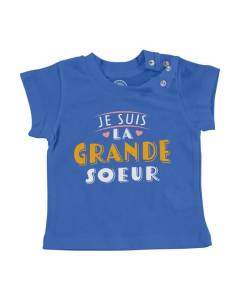T-shirt Bébé Manche Courte Bleu Je Suis la Grande Soeur - Famille Fille Enfant