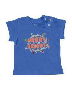 T-shirt Bébé Manche Courte Bleu Merry and Bright Noel Hiver Cadeau Père Noel