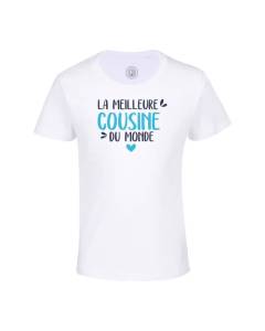 T-shirt Enfant Blanc La Meilleure Cousine du Monde Famille Cousins
