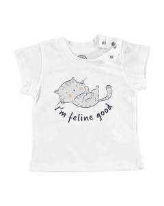 T-shirt Bébé Manche Courte Blanc I'm Feline Good Chat Animaux de Compagnie Dessin