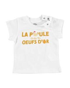 T-shirt Bébé Manche Courte Blanc La Poule aux Oeufs d'Or Enfant Animaux Argent