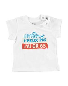 T-shirt Bébé Manche Courte Blanc J'Peux Pas J'ai GR 65 Randonnée France Sud France Montagne