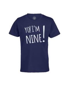 T-shirt Enfant Bleu Yo! I'm Nine Anniversaire Celebration Cadeau Anglais Message Texte